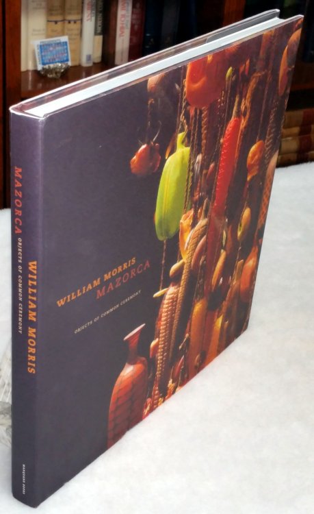 Image for William Morris: Mazorca, Objects of Common Ceremony William Morris: Mazorca, Objects of Common Ceremony