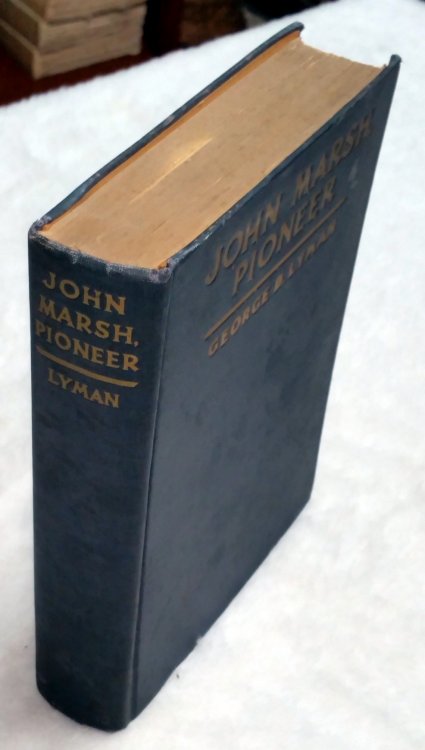 Image for John Marsh, Pioneer: The Life Story of a Trail-blazer on Six Frontiers John Marsh, Pioneer: The Life Story of a Trail-blazer on Six Frontiers