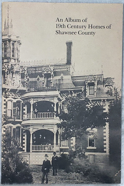 Image for An Album of 19th Century Homes of Shawnee County (Bulletin No. 51 of the Shawnee County Historical Society) An Album of 19th Century Homes of Shawnee County (Bulletin No. 51 of the Shawnee County Historical Society)