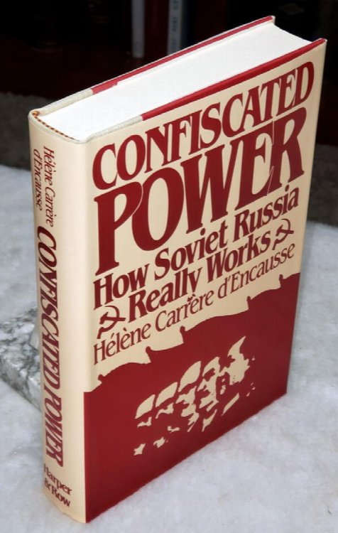 Image for Confiscated Power: How Soviet Russia Really Works Confiscated Power: How Soviet Russia Really Works
