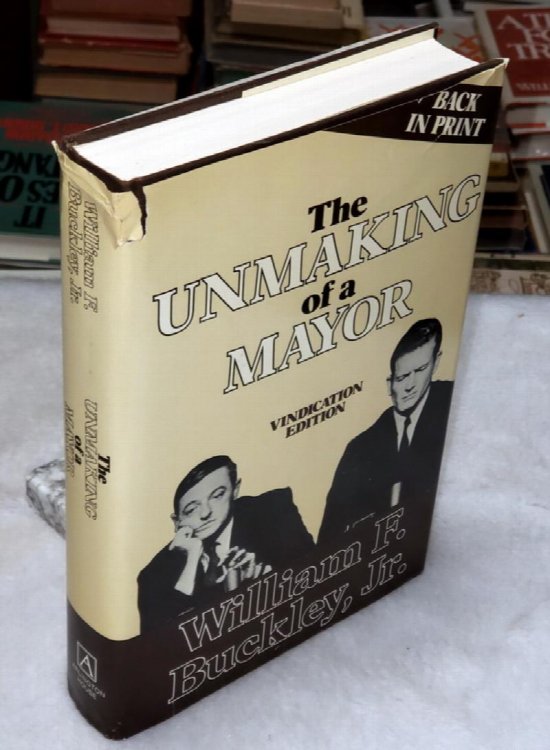 Image for The Unmaking of a Mayor The Unmaking of a Mayor