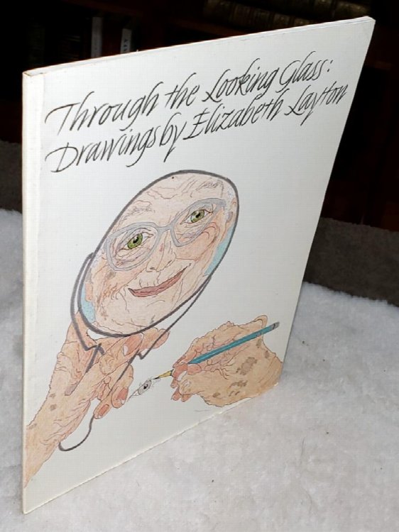 Through the Looking Glass: Drawings By Elizabeth Layton