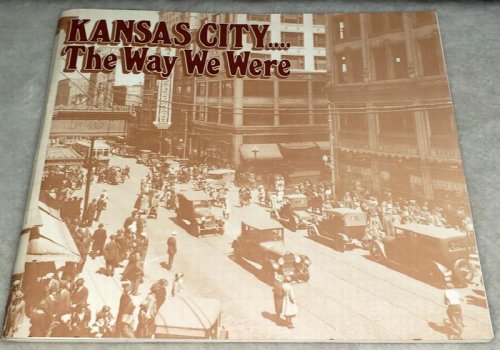 Image for Kansas City. The Way We Were Kansas City. The Way We Were