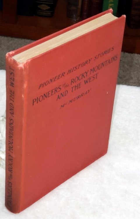Image for Pioneers of The Rocky Mountains and the West (Pioneer History Stories, Third Book) Pioneers of The Rocky Mountains and the West (Pioneer History Stories, Third Book)