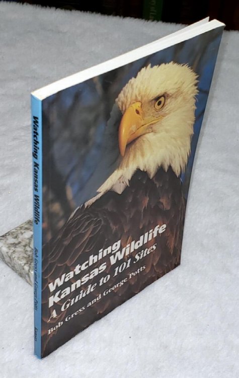 Image for Watching Kansas Wildlife: A Guide to 101 Sites Watching Kansas Wildlife: A Guide to 101 Sites