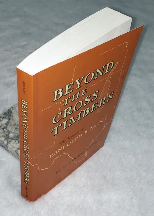 Image for Beyond the Cross Timbers: The Travels of Randolph B. Marcy, 1812-1887 Beyond the Cross Timbers: The Travels of Randolph B. Marcy, 1812-1887