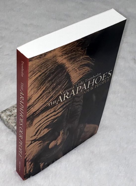Image for The Arapahoes, Our People The Arapahoes, Our People