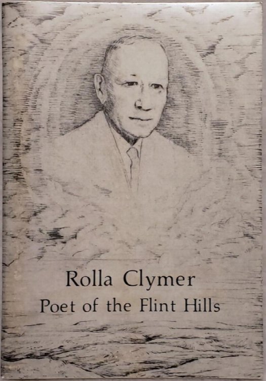 Rolla Clymer, Poet of the Flint Hills