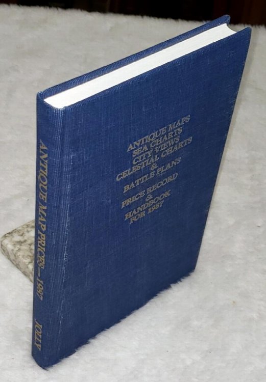 Image for Antique Maps, Sea Charts, City Views, Celestial Charts & Battle Plans: Price Record & Handbook for 1987 Antique Maps, Sea Charts, City Views, Celestial Charts & Battle Plans: Price Record & Handbook for 1987