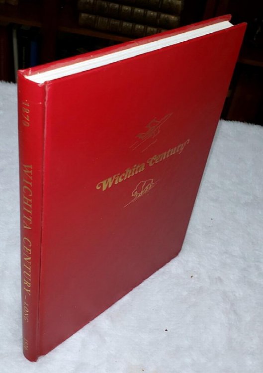Image for Wichita Century: A Pictorial History 1870-1970 Wichita Century: A Pictorial History 1870-1970