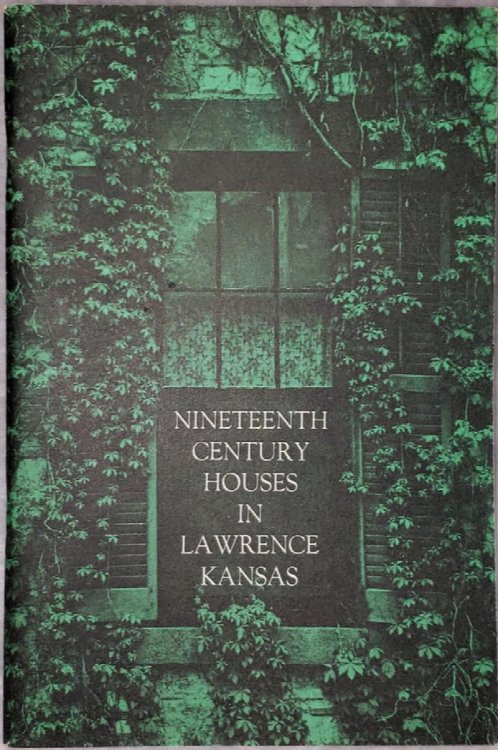 Nineteenth Century Houses in Lawrence Kansas, September 22 - October 27, 1968
