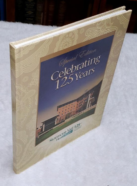 Image for Stormont-Vail HealthCare: 125 Years of Caring for Generations. Special Edition, Celebrating 125 Years Stormont-Vail HealthCare: 125 Years of Caring for Generations. Special Edition, Celebrating 125 Years