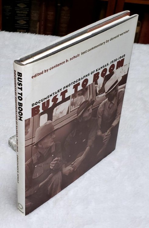 Image for Bust to Boom: Documentary Photographs of Kansas, 1936-1949 Bust to Boom: Documentary Photographs of Kansas, 1936-1949