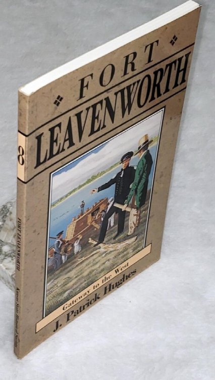 Image for Fort Leavenworth: Gateway to the West Fort Leavenworth: Gateway to the West