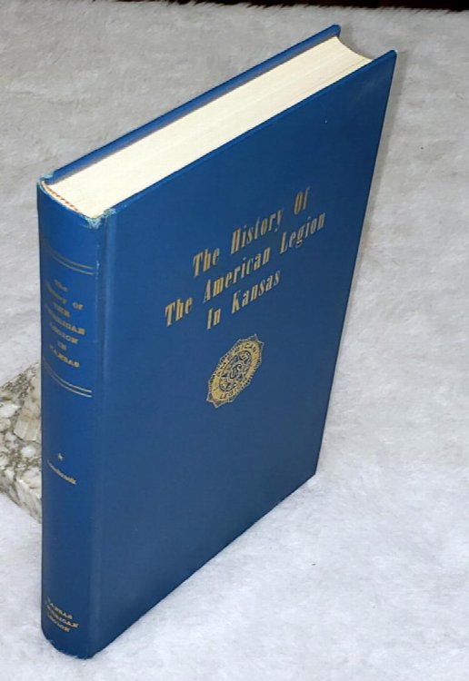 Image for The History of the Kansas Department of the American Legion The History of the Kansas Department of the American Legion
