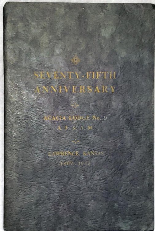 History and Roster of Acacia Lodge No. 9, A. F. & A. M., Of Lawrence, Kansas: A Souvenir of Its 75th Anniversary