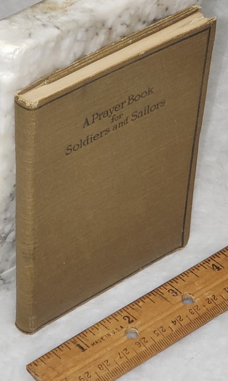 A Prayer Book for the Public and Private Use of Our Soldiers and Sailors, with Bible Readings and Hymns