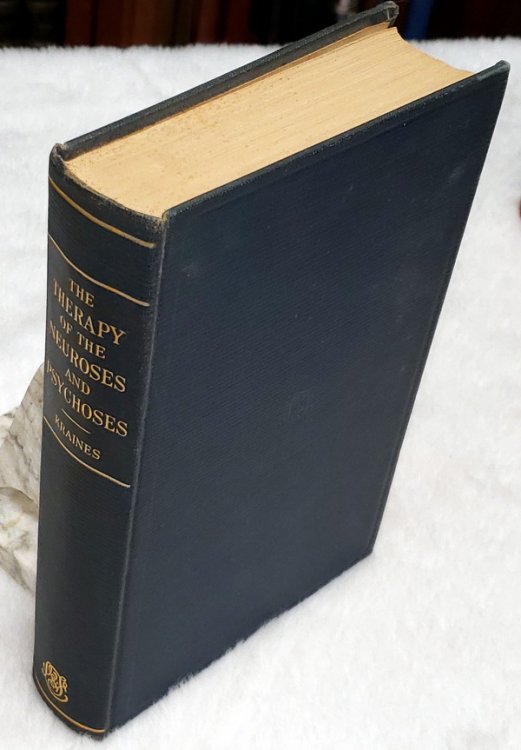 Image for The Therapy of Neuroses and Psychoses: A Socio-Psycho-Biologic Analysis and Resynthesis The Therapy of Neuroses and Psychoses: A Socio-Psycho-Biologic Analysis and Resynthesis