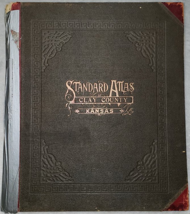 Image for Standard Atlas of Clay County, Kansas, Including a Plat Book of the Villages, Cities, and Townships of the County. Standard Atlas of Clay County, Kansas, Including a Plat Book of the Villages, Cities, and Townships of the County.