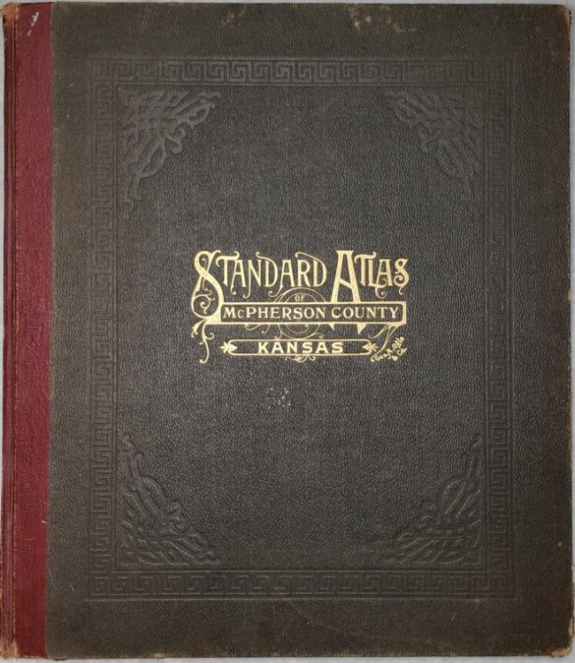 Image for Standard Atlas of McPherson County, Kansas, Including a Plat Book of the Villages, Cities, and Townships of the County. Standard Atlas of McPherson County, Kansas, Including a Plat Book of the Villages, Cities, and Townships of the County.