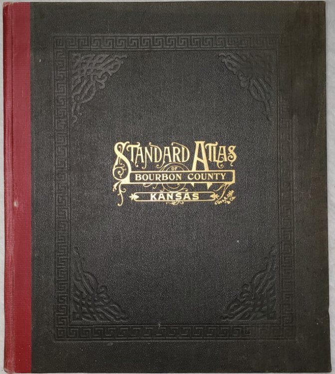 Image for Standard Atlas of Bourbon County, Kansas, Including a Plat Book of the Villages, Cities, and Townships of the County. Standard Atlas of Bourbon County, Kansas, Including a Plat Book of the Villages, Cities, and Townships of the County.