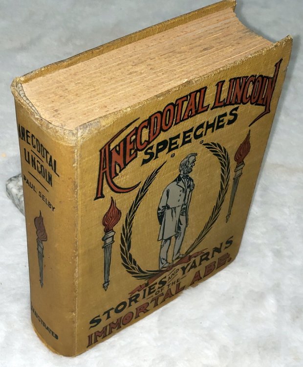 Anecdotal Lincoln: Speeches, Stories and Yarns of the 