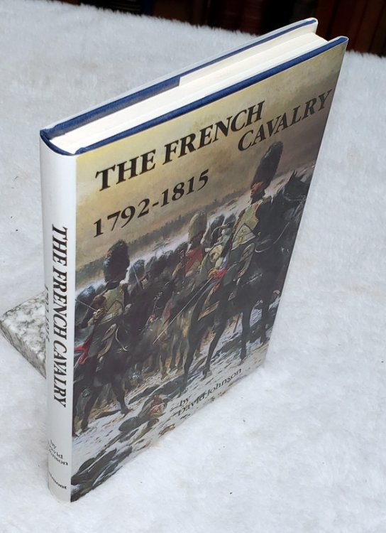 Image for The French Cavalry, 1792-1815 The French Cavalry, 1792-1815