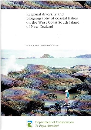 Image for Regional Diversity and Biogeography of Coastal Fishes on the West Coast South Island of New Zealand. Regional Diversity and Biogeography of Coastal Fishes on the West Coast South Island of New Zealand.