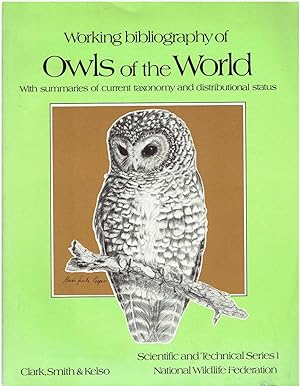 Image for Working Bibliography Of Owls Of The World : With Summaries Of Current Taxonomy And Distributional Status. Working Bibliography Of Owls Of The World : With Summaries Of Current Taxonomy And Distributional Status.