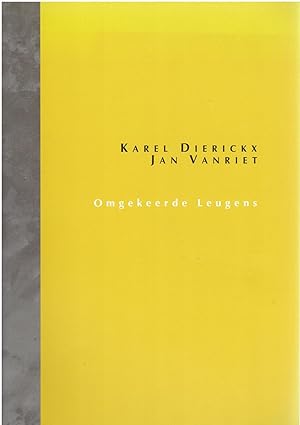 Image for Karel Diederickx. Jan Vanvriet: Omgekeerde Leugens. Karel Diederickx. Jan Vanvriet: Omgekeerde Leugens.