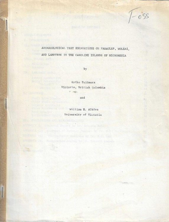 Image for Archaeological Test Excavations on Faraulep, Woleai, and Lamotrek in the Caroline Islands of Micronesia. Archaeological Test Excavations on Faraulep, Woleai, and Lamotrek in the Caroline Islands of Micronesia.