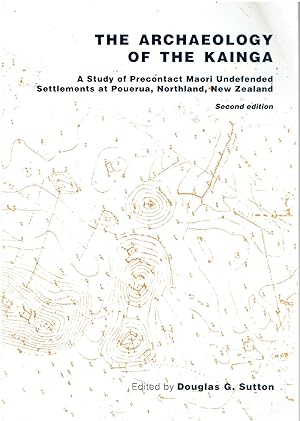 The Archaeology of the Kainga: A Study of Precontact Maori Undefended Settlements at Pouerua, Northland, New Zealand.