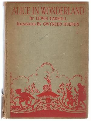 Alice's Adventures in Wonderland (illustrated by Gwynedd M Hudson)