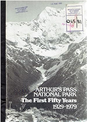 Arthur's Pass National Park. The First Fifty Years. 1929-1979.