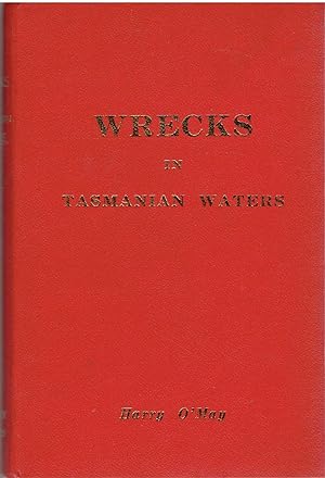 Image for Wrecks in Tasmanian Waters 1797-1950 Wrecks in Tasmanian Waters 1797-1950