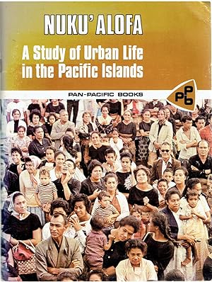 Nuku'alofa. A Study of Urban Life in the Pacific Islands.