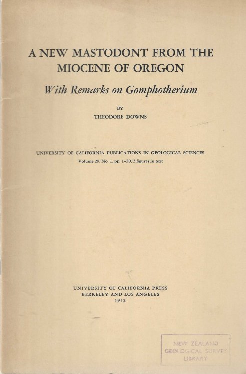 Image for A new Mastodont from the Miocene of Oregon with Remarks on Gomphotherium A new Mastodont from the Miocene of Oregon with Remarks on Gomphotherium