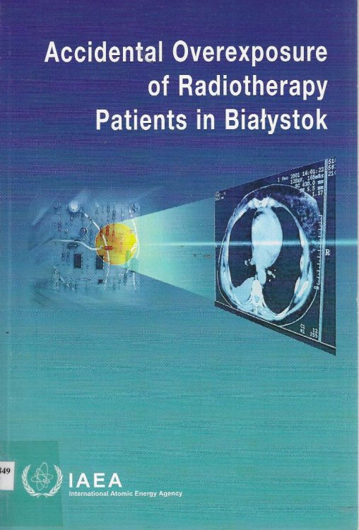 Image for Accidental Overexposure of Radiotherapy Patients in Bialystok Accidental Overexposure of Radiotherapy Patients in Bialystok