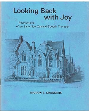 Image for Looking back with joy. Recollections of an early New Zealand speech therapist Looking back with joy. Recollections of an early New Zealand speech therapist