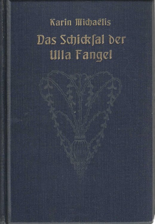 Image for Das Schicksal der Ulla Fangel. Eine Geschichte von Jugend und Ehe Das Schicksal der Ulla Fangel. Eine Geschichte von Jugend und Ehe
