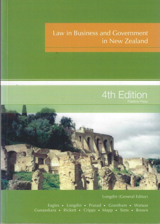 Image for Law in Business and Government in New Zealand. 4th edition Law in Business and Government in New Zealand. 4th edition