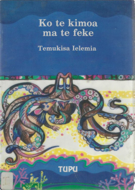 Image for Ko te kimoa ma te feke Ko te kimoa ma te feke