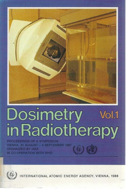 Image for Dosimetry in Radiotherapy: Vol. 1 (Proceedings of an International Symposium on Dosimetry in Radiotherapy Dosimetry in Radiotherapy: Vol. 1 (Proceedings of an International Symposium on Dosimetry in Radiotherapy