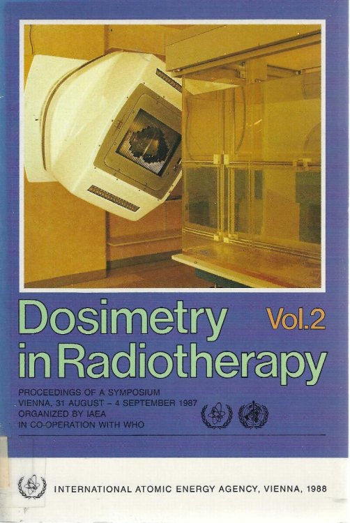 Image for Dosimetry in Radiotherapy: Vol. 2 (Proceedings of an International Symposium on Dosimetry in Radiotherapy Dosimetry in Radiotherapy: Vol. 2 (Proceedings of an International Symposium on Dosimetry in Radiotherapy