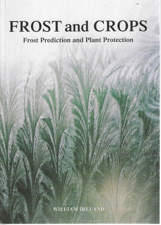 Image for Frost and Crops : Frost Prediction and Plant Protection. Frost and Crops : Frost Prediction and Plant Protection.