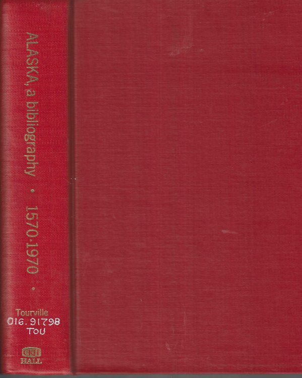 Image for Alaska, a bibliography, 1570-1970, With subject index Alaska, a bibliography, 1570-1970, With subject index