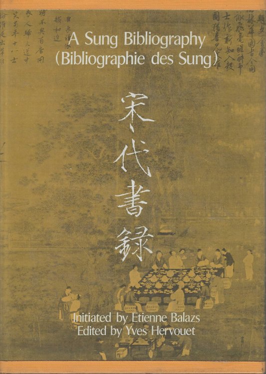 Image for A Sung bibliography Bibliographie des Sung A Sung bibliography Bibliographie des Sung