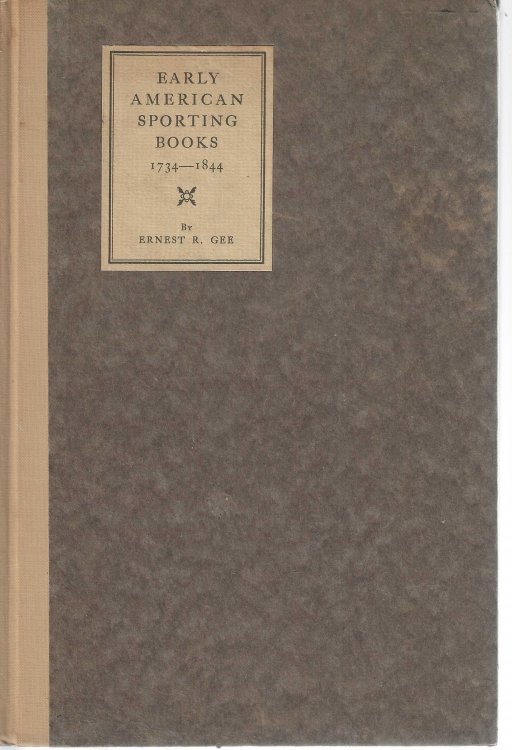 Image for Early American Sporting Books 1734-1844. A Few Brief Notes. Early American Sporting Books 1734-1844. A Few Brief Notes.