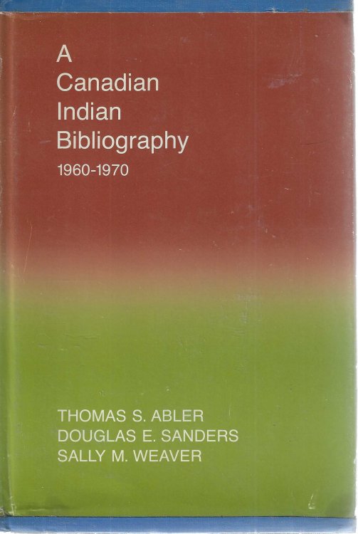 Image for A Canadian Indian bibliography 1960-1970 A Canadian Indian bibliography 1960-1970