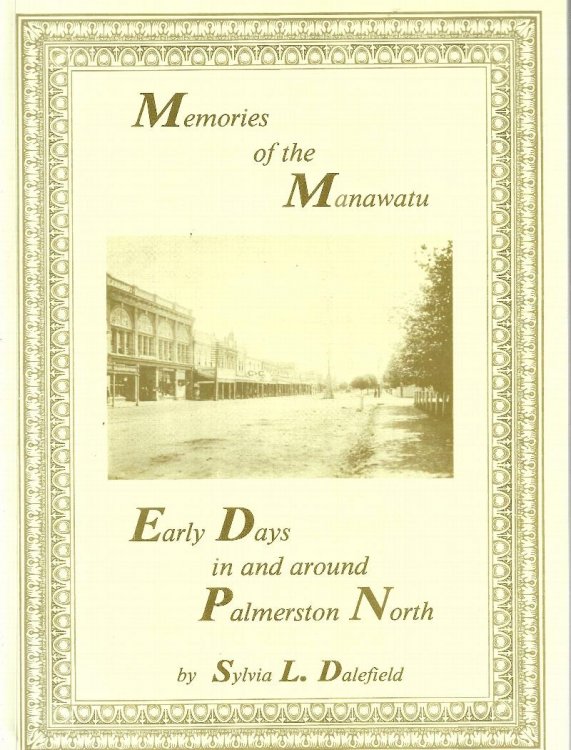 Image for Memories of Manawatu. Early Days in and Around Palmerston North Memories of Manawatu. Early Days in and Around Palmerston North